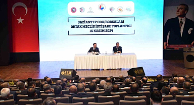 Gaziantep'teki oda ve borsalar toplantıda buluştu